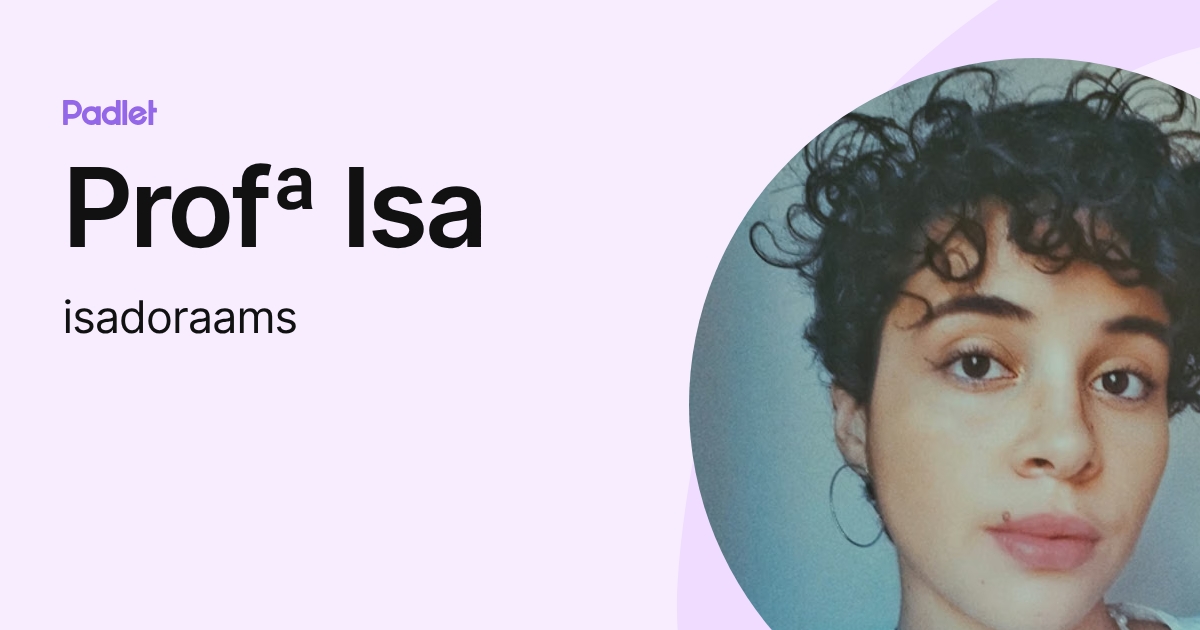 Profª Isa (isadoraams) profile | Padlet