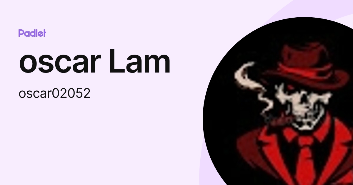 oscar Lam (oscar02052) profile | Padlet