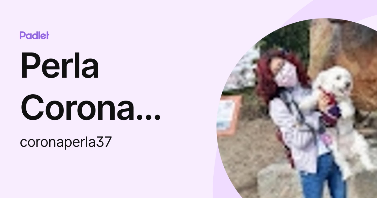Perla Corona Navarro (coronaperla37) profile | Padlet