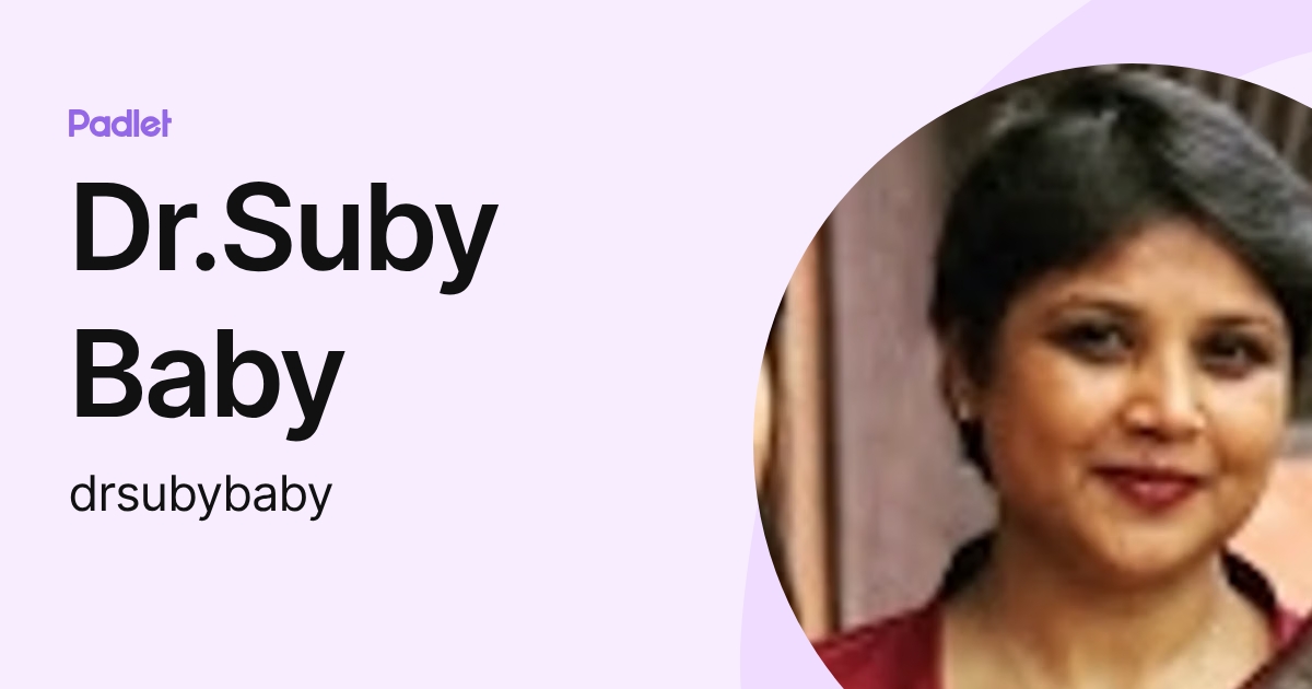 Dr.Suby Baby (drsubybaby) profile | Padlet