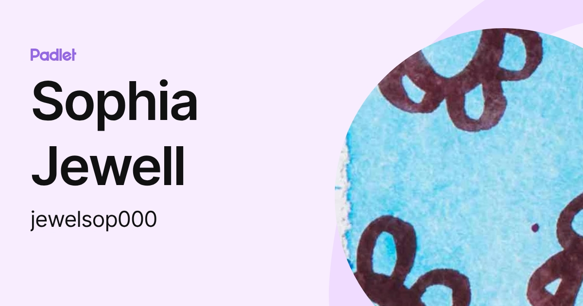 Sophia Jewell (jewelsop000) profile | Padlet