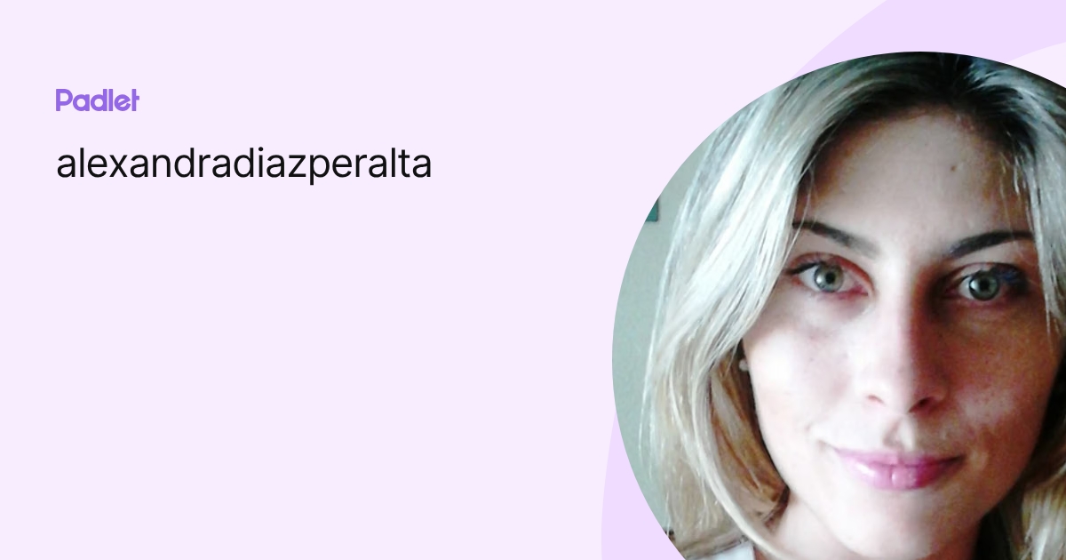 alexandradiazperalta profile | Padlet