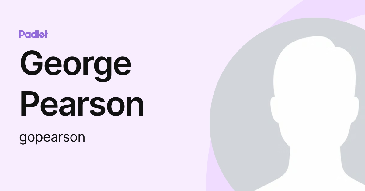 George Pearson (gopearson) profile | Padlet