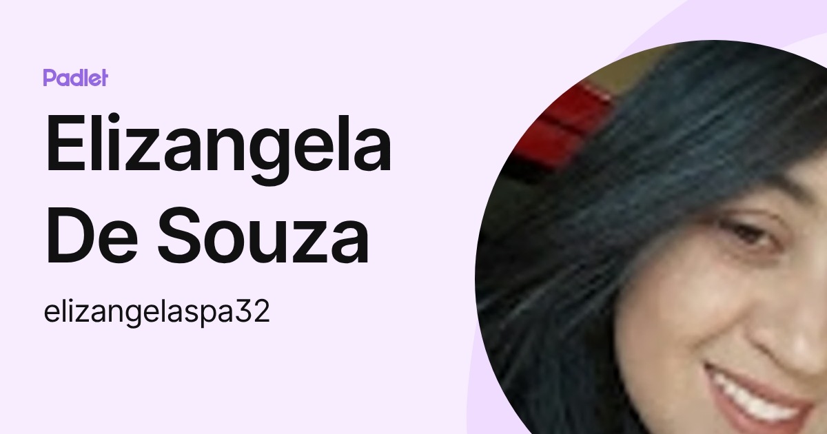 Elizangela De Souza (elizangelaspa32) profile | Padlet