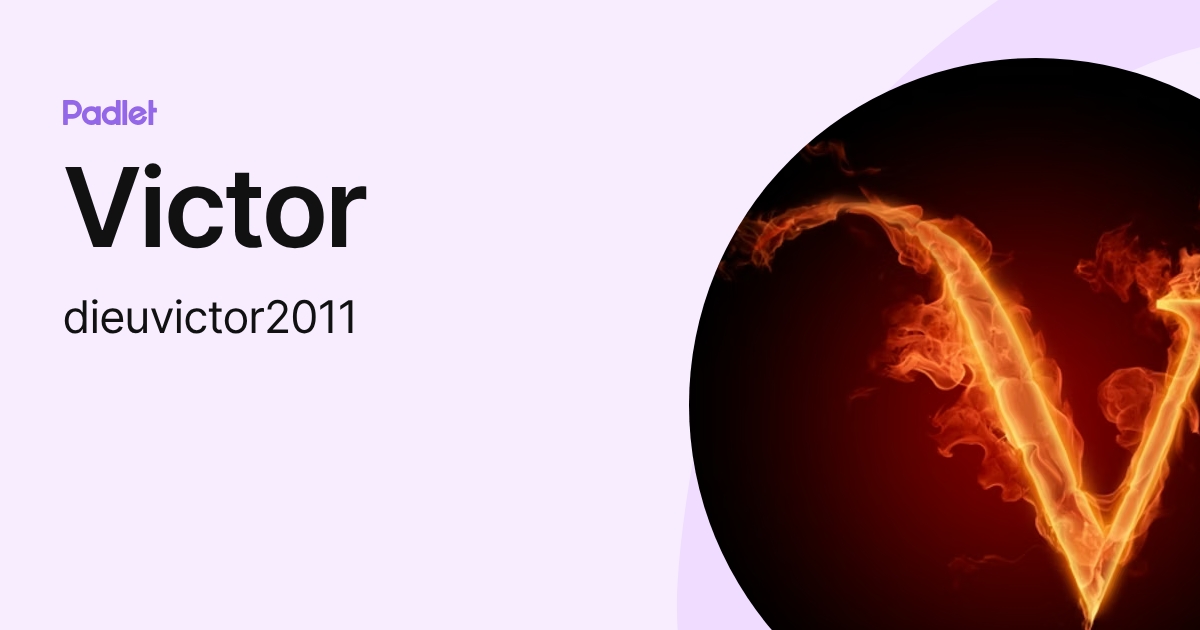 Victor (dieuvictor2011) profile | Padlet