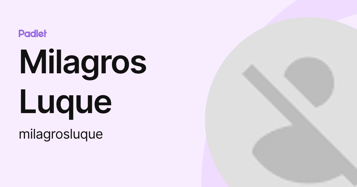 Milagros Luque (milagrosluque) profile | Padlet