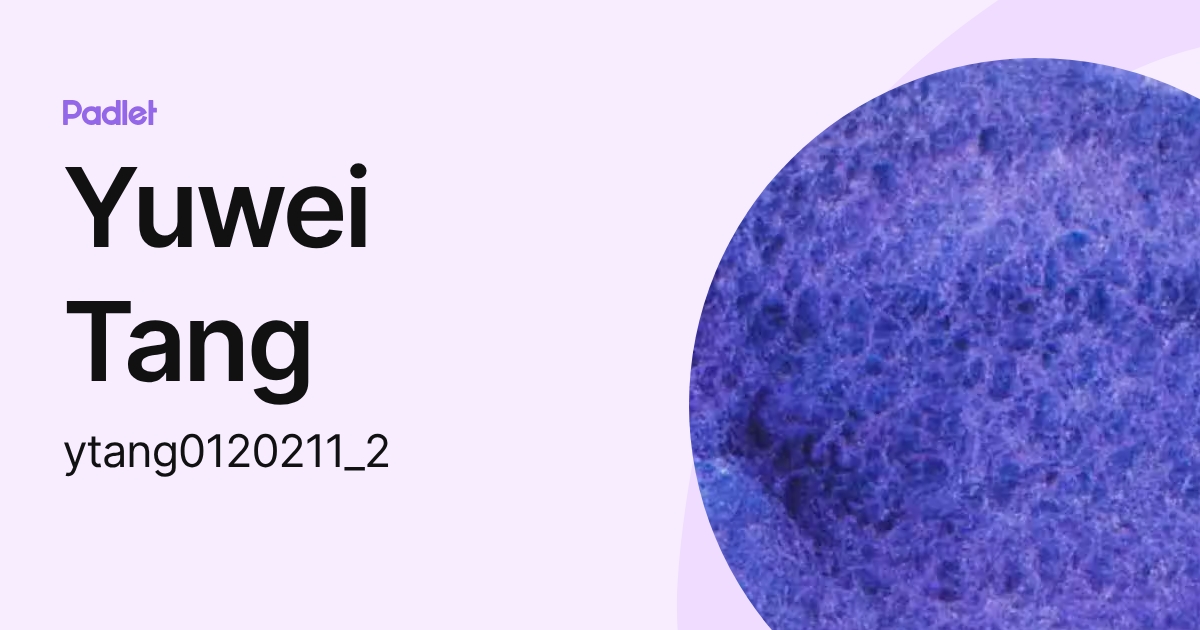 Yuwei Tang (ytang0120211_2) profile | Padlet