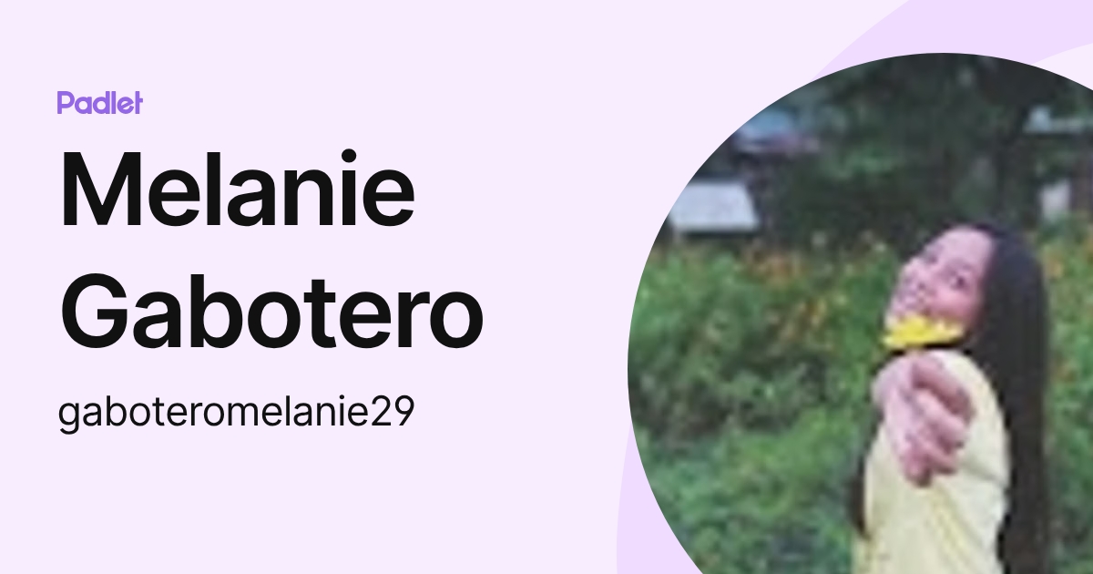 Melanie Gabotero (gaboteromelanie29) profile | Padlet