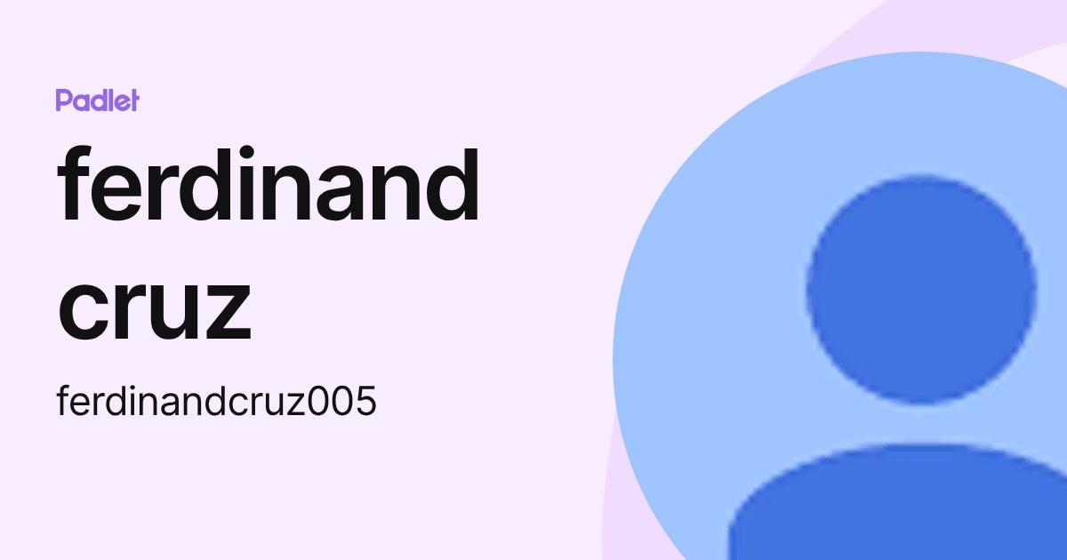 ferdinand cruz (ferdinandcruz005) profile | Padlet