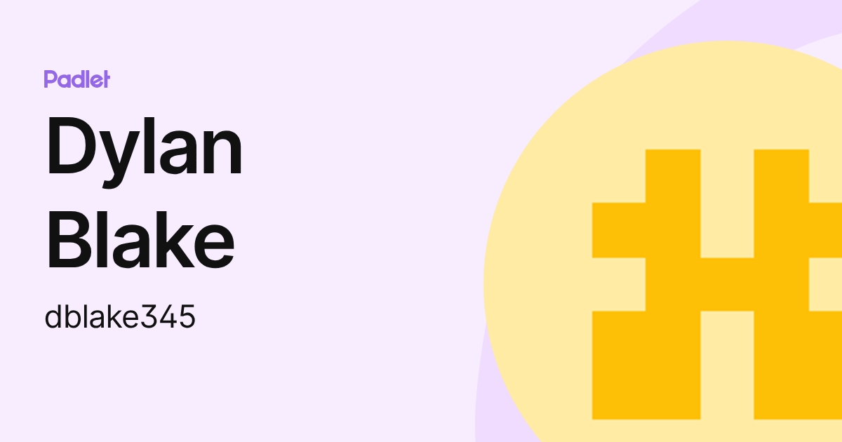 Dylan Blake (dblake345) profile | Padlet