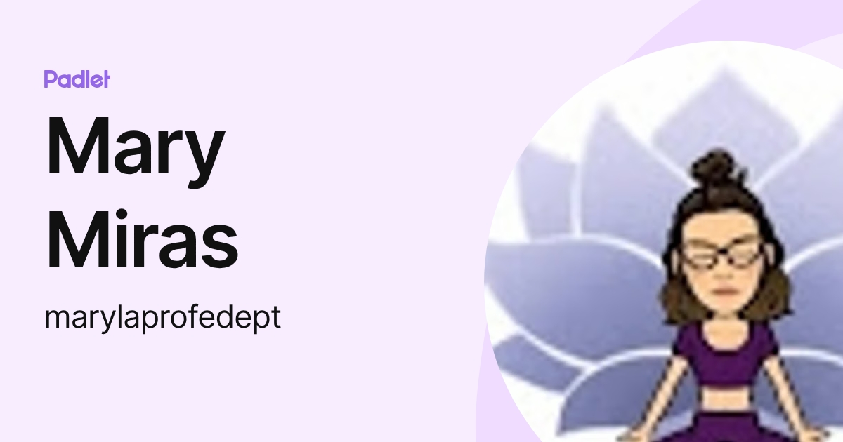 Mary Miras (marylaprofedept) profile | Padlet