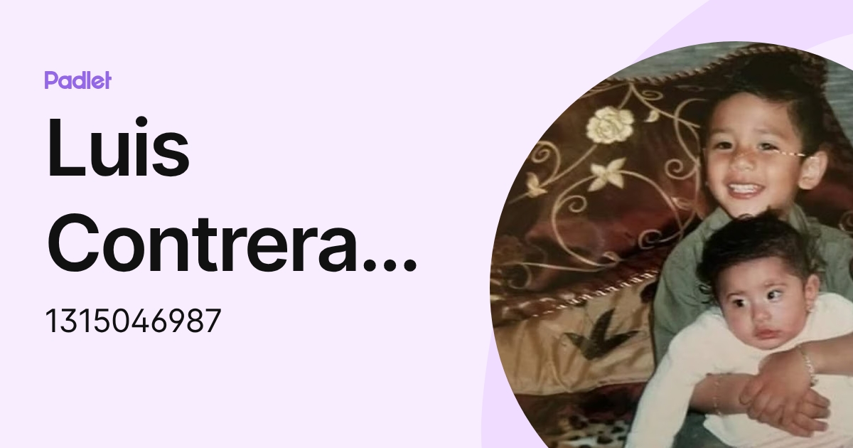 Luis Contreras Rivas (1315046987) profile | Padlet