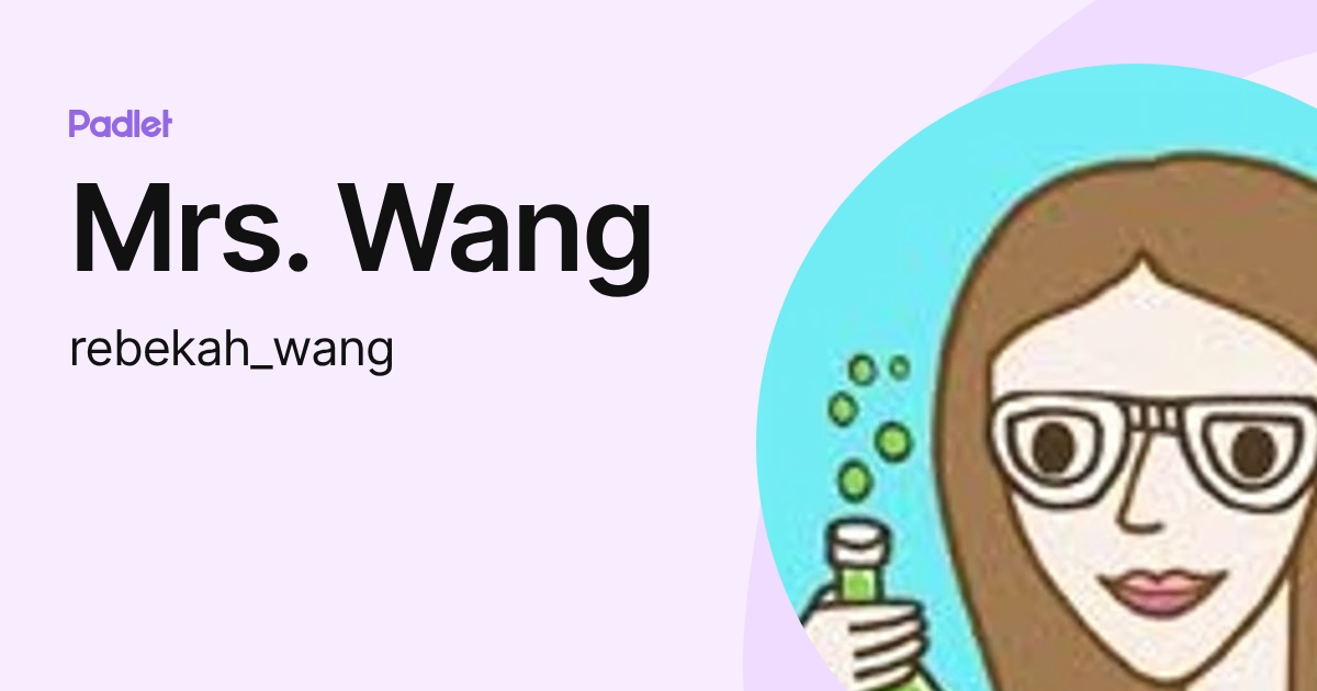 Mrs. Wang (rebekah_wang) profile | Padlet