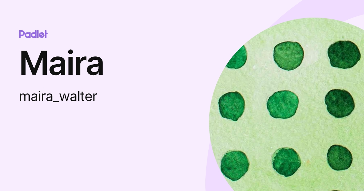 Maira (maira_walter) profile | Padlet