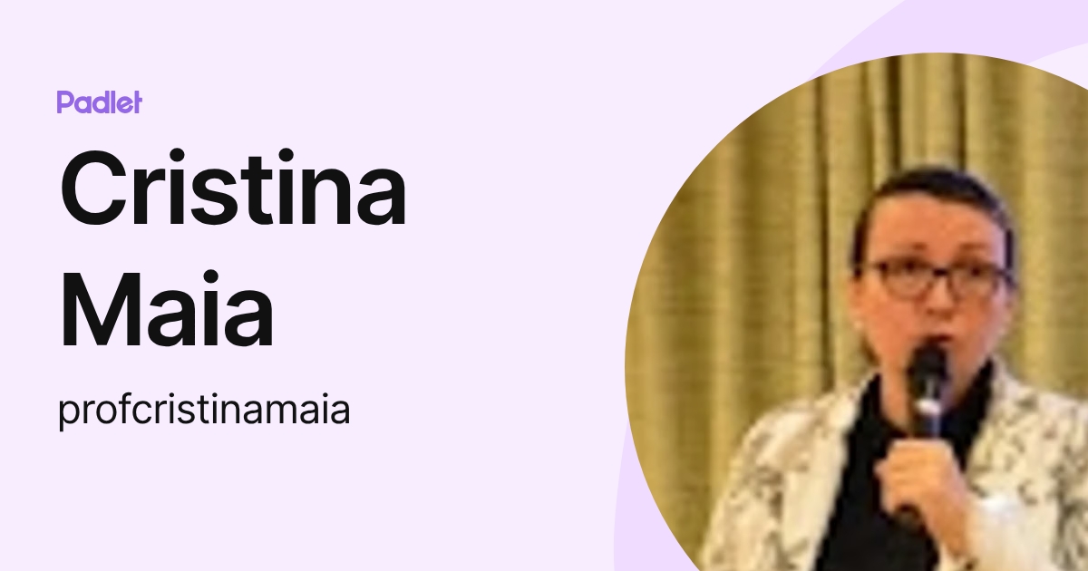Cristina Maia (profcristinamaia) profile | Padlet