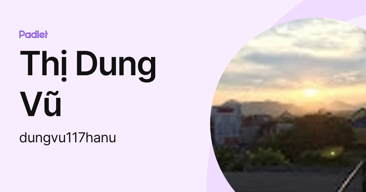 Thị Dung Vũ (dungvu117hanu) profile | Padlet