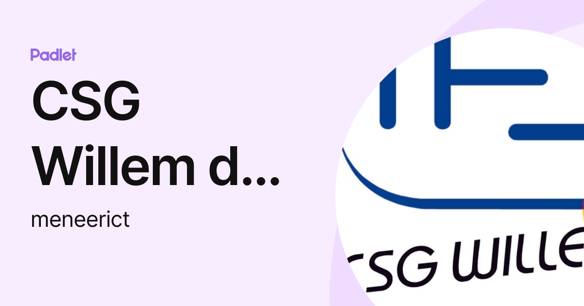 CSG Willem de Zwijger, Schoonhoven (meneerict) profile | Padlet