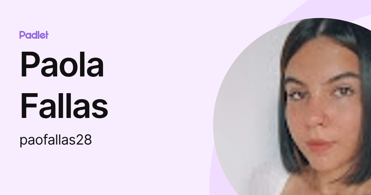 Paola Fallas (paofallas28) profile | Padlet