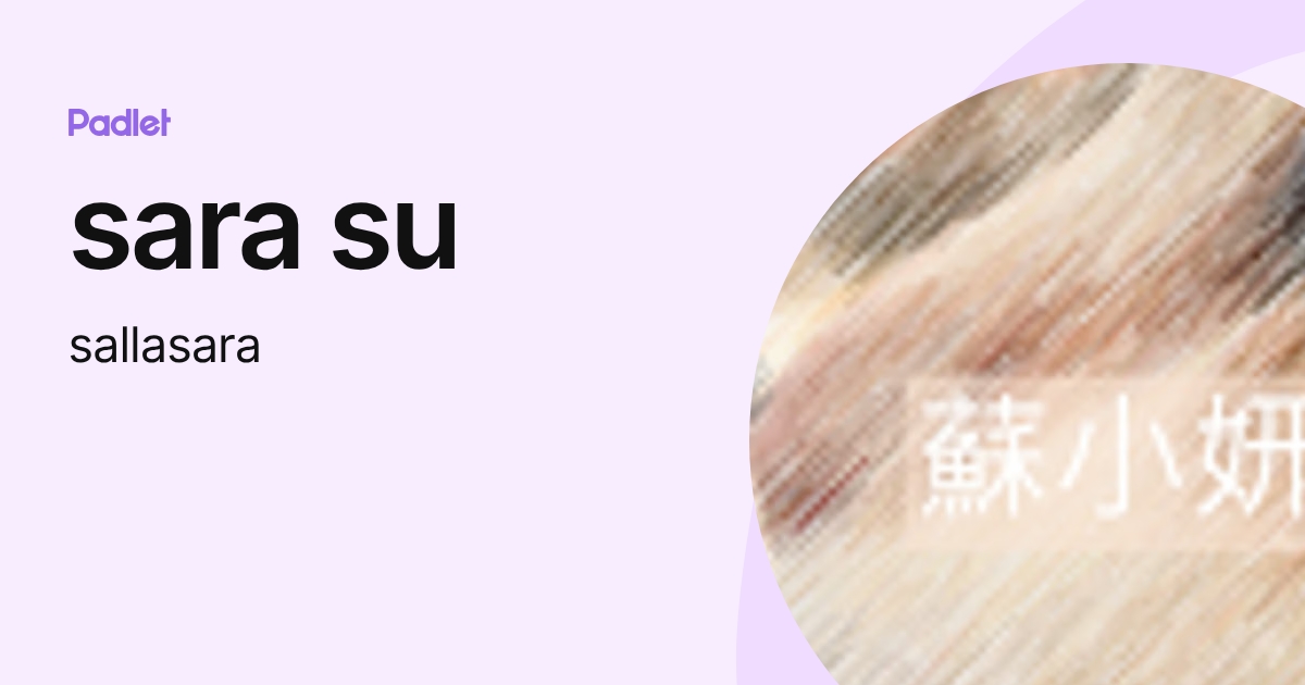 sara su (sallasara) profile | Padlet