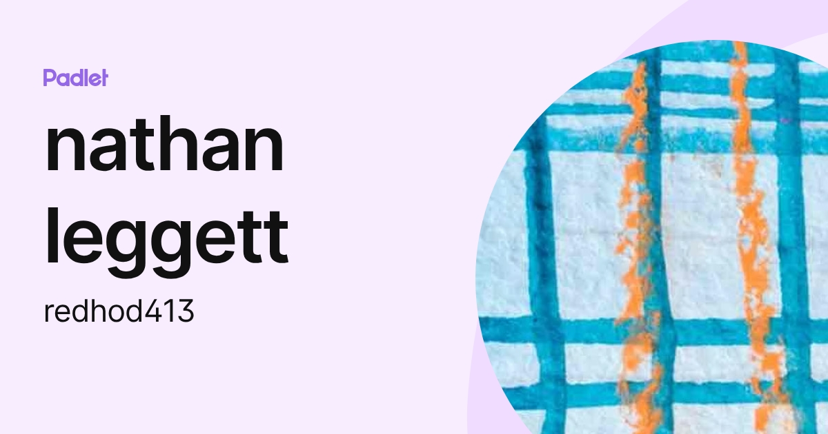 nathan leggett (redhod413) profile | Padlet