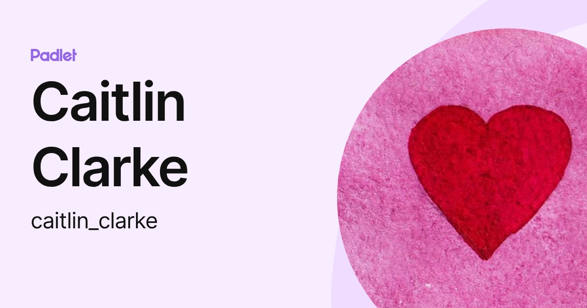 Caitlin Clarke (caitlin_clarke) profile | Padlet