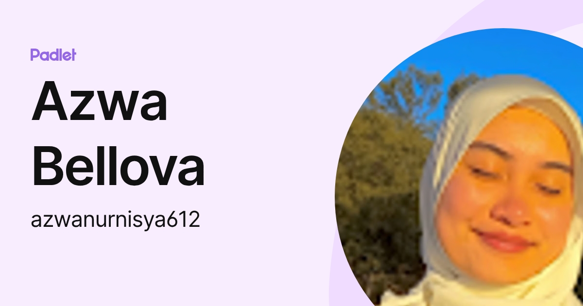 Azwa Bellova (azwanurnisya612) profile | Padlet