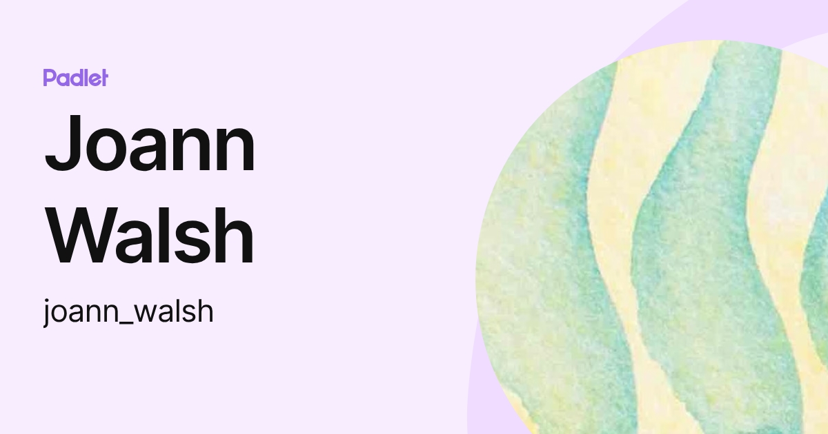 Joann Walsh (joann_walsh) profile | Padlet