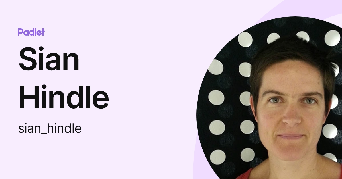 Sian Hindle (sian_hindle) profile | Padlet