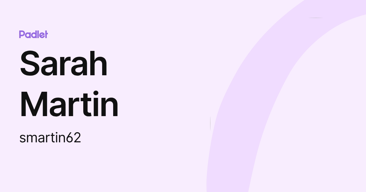 Sarah Martin (smartin62) profile | Padlet