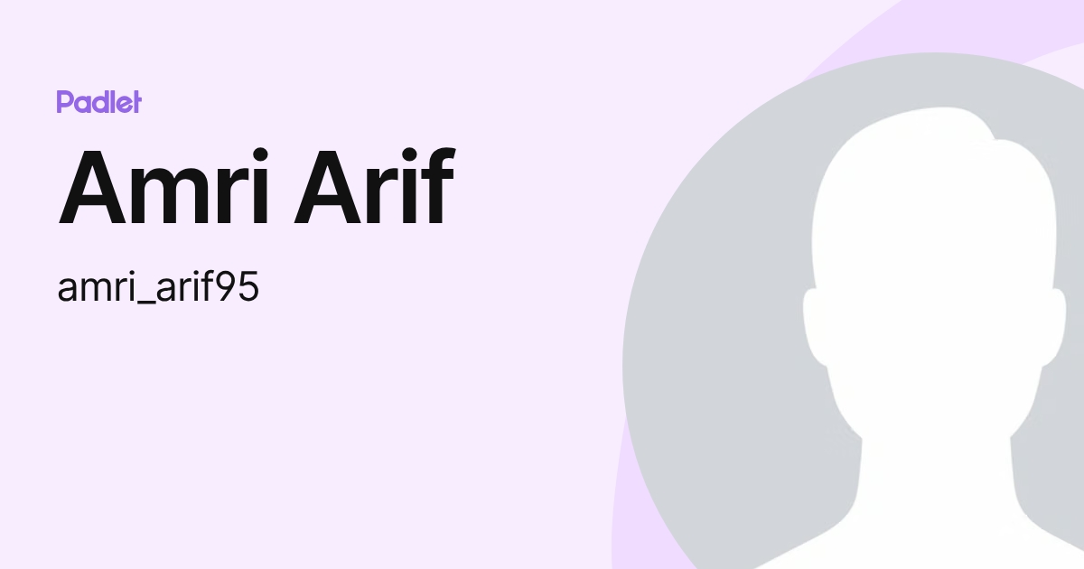 Amri Arif (amri_arif95) profile | Padlet