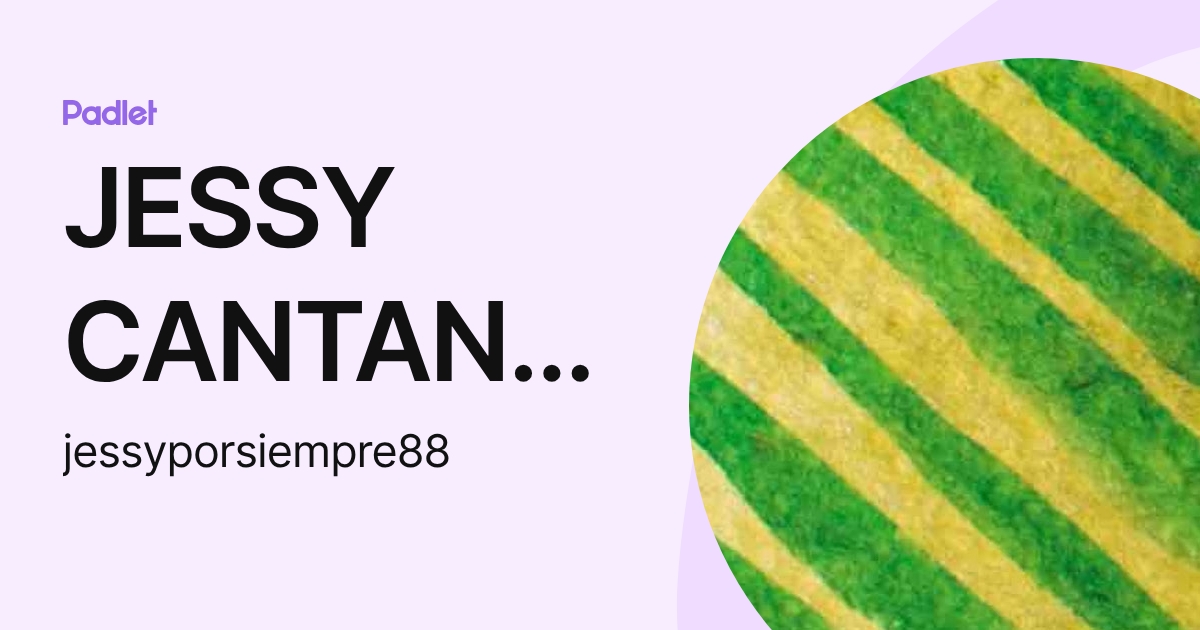 JESSY CANTANTE (jessyporsiempre88) profile | Padlet