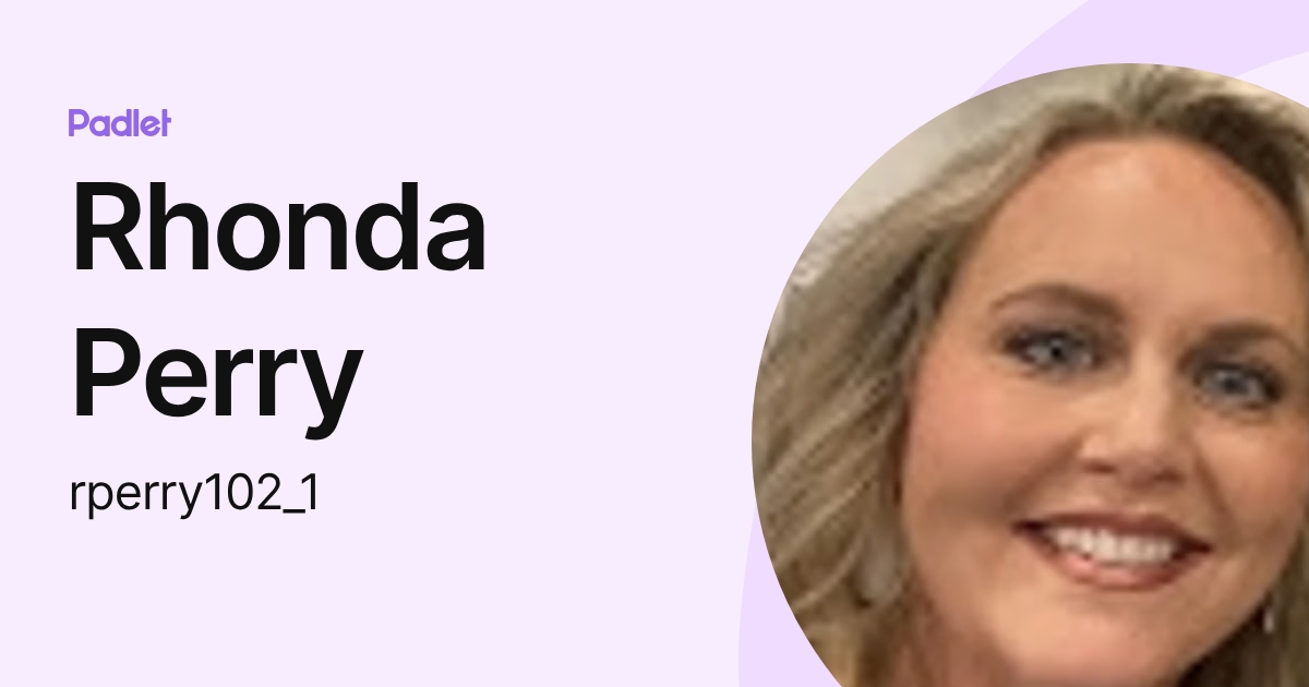 Rhonda Perry (rperry102_1) profile | Padlet