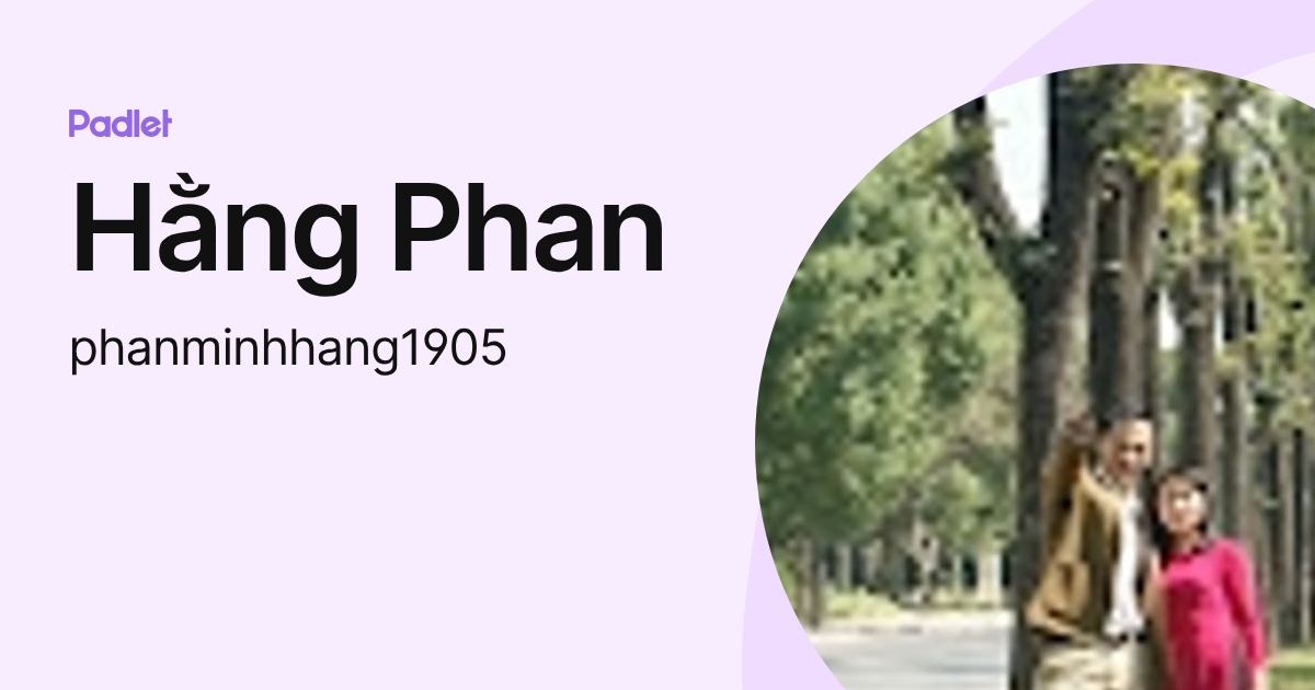 Hằng Phan (phanminhhang1905) profile | Padlet