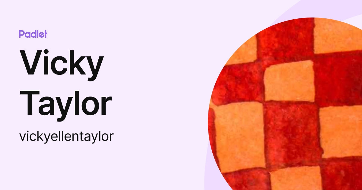 Vicky Taylor (vickyellentaylor) profile | Padlet