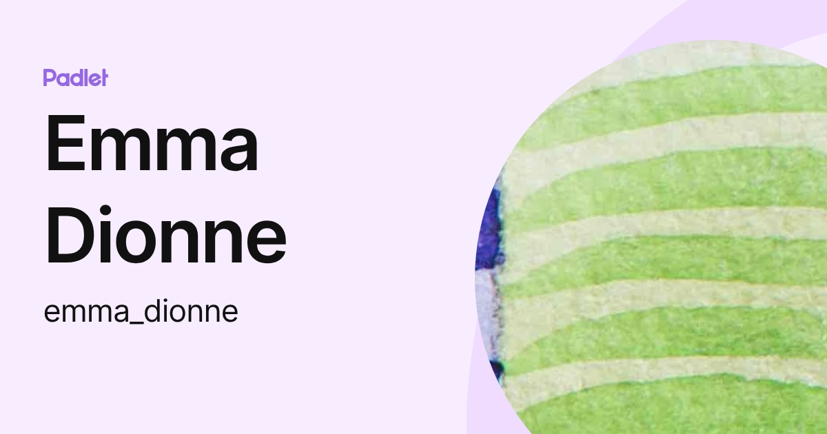 Emma Dionne (emma_dionne) profile | Padlet