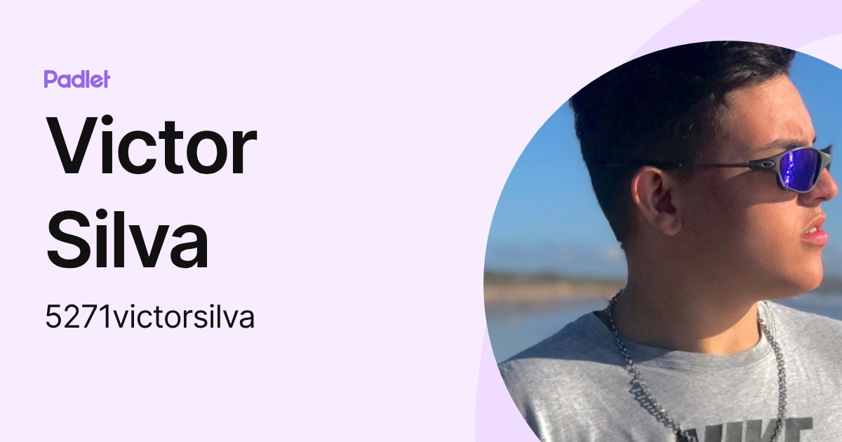 Victor Silva (5271victorsilva) profile | Padlet