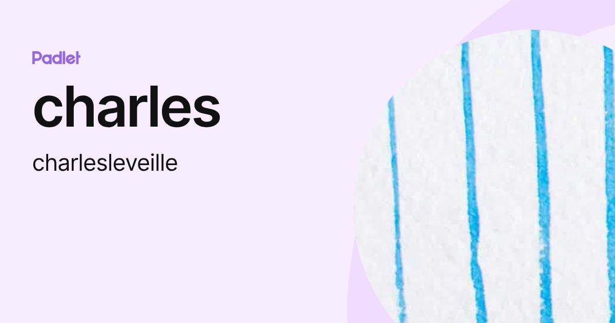 charles (charlesleveille) profile | Padlet