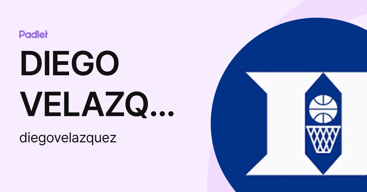 DIEGO VELAZQUEZ (diegovelazquez) profile | Padlet