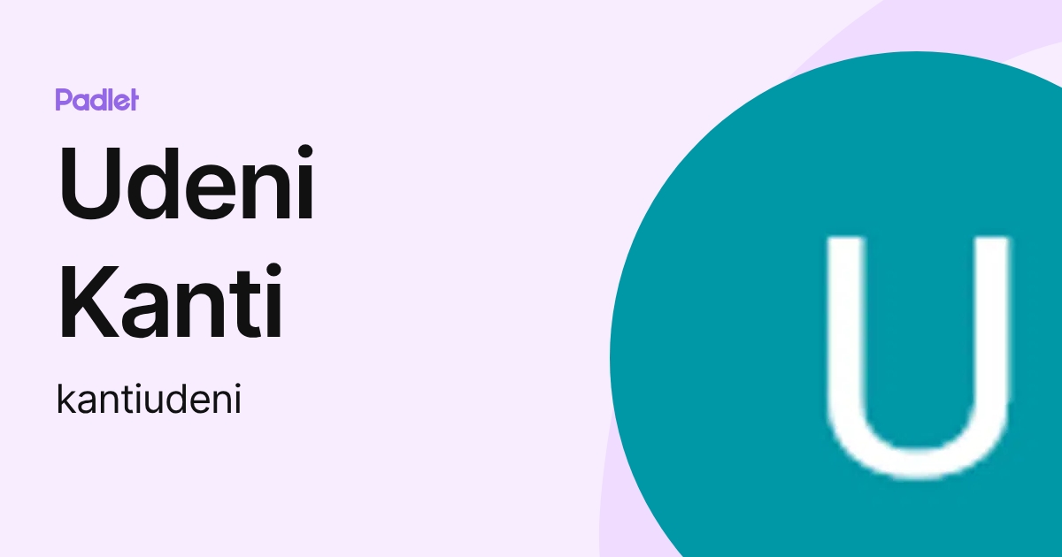 Udeni Kanti (kantiudeni) profile | Padlet