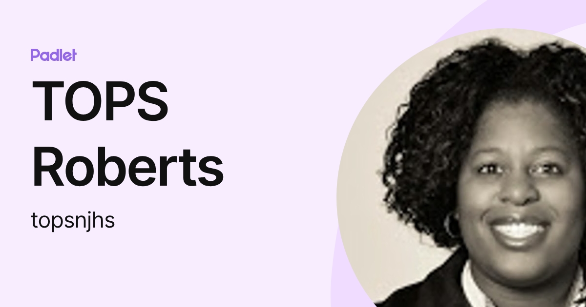 TOPS Roberts (topsnjhs) profile | Padlet