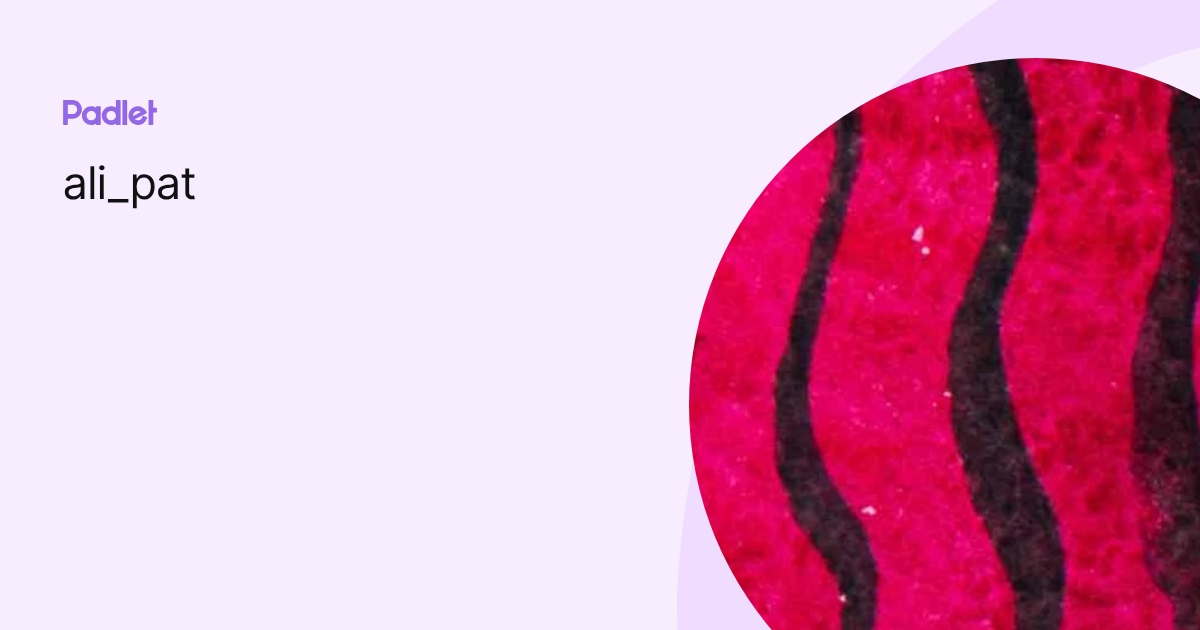 ali_pat profile | Padlet