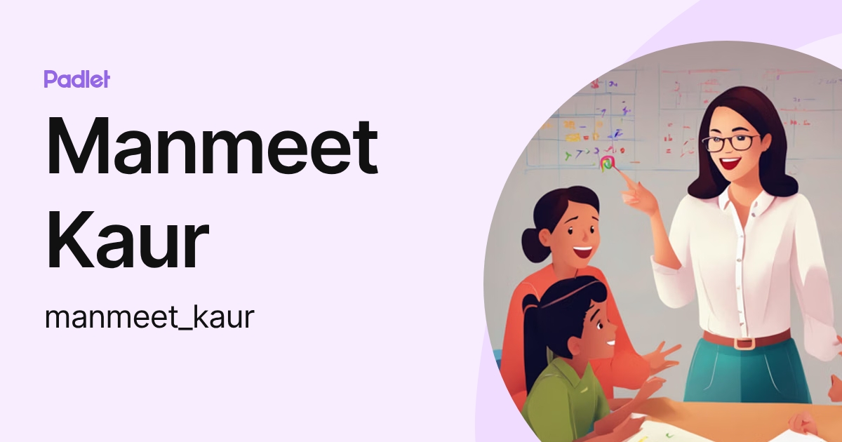 Manmeet Kaur (manmeet_kaur) profile | Padlet