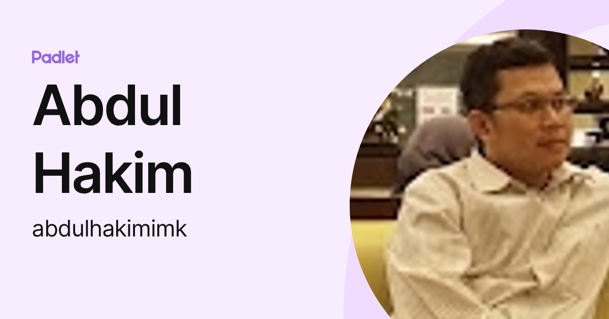 Abdul Hakim (abdulhakimimk) profile | Padlet