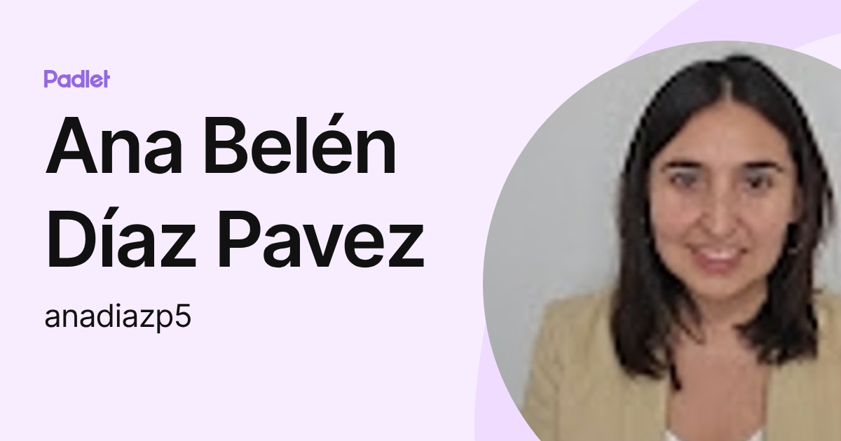 Ana Belén Díaz Pavez (anadiazp5) profile | Padlet