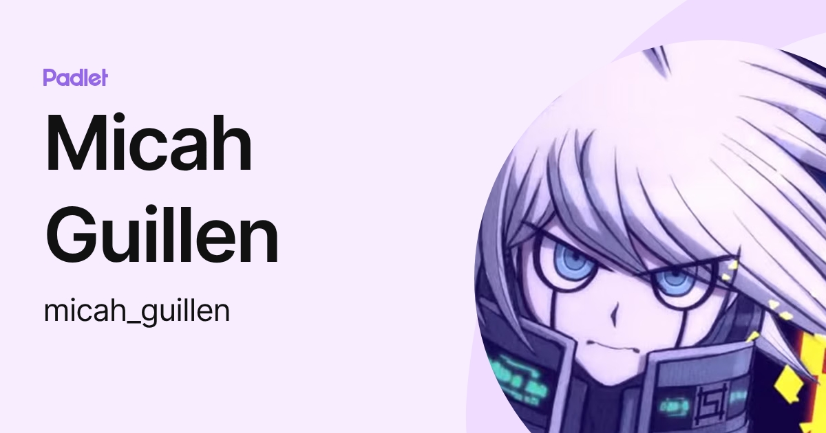 Micah Guillen (micah_guillen) profile | Padlet