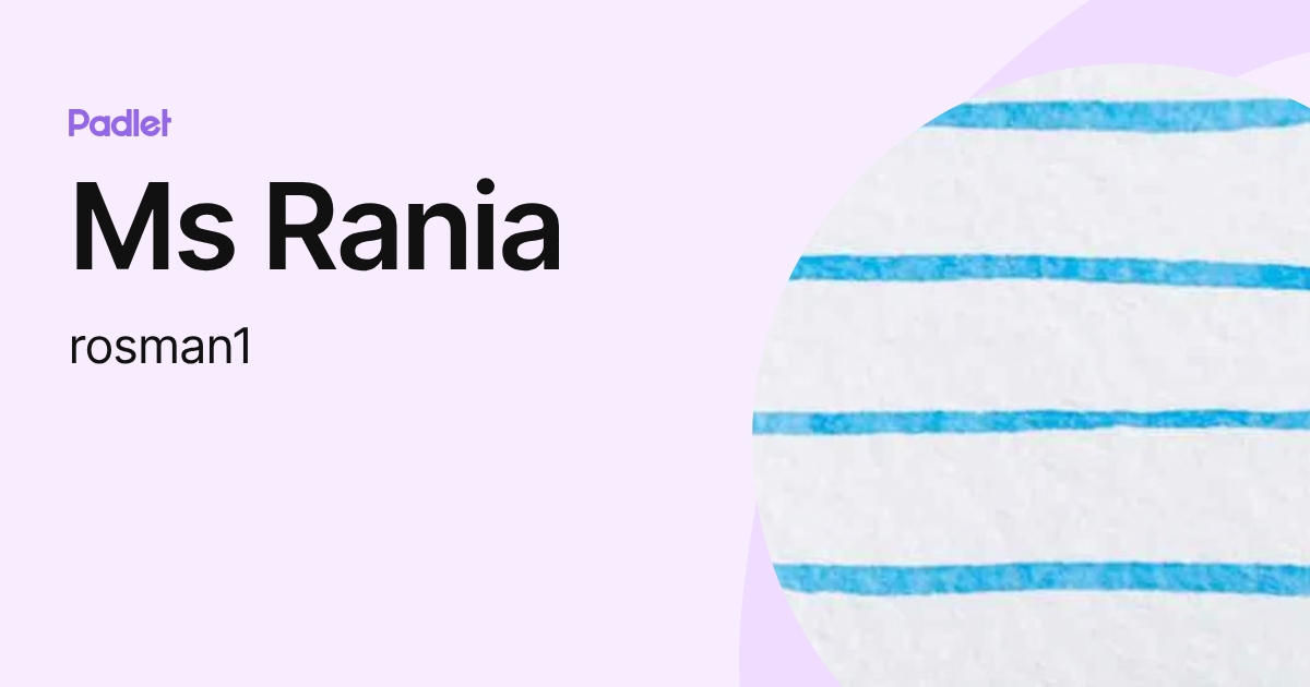Ms Rania (rosman1) profile | Padlet