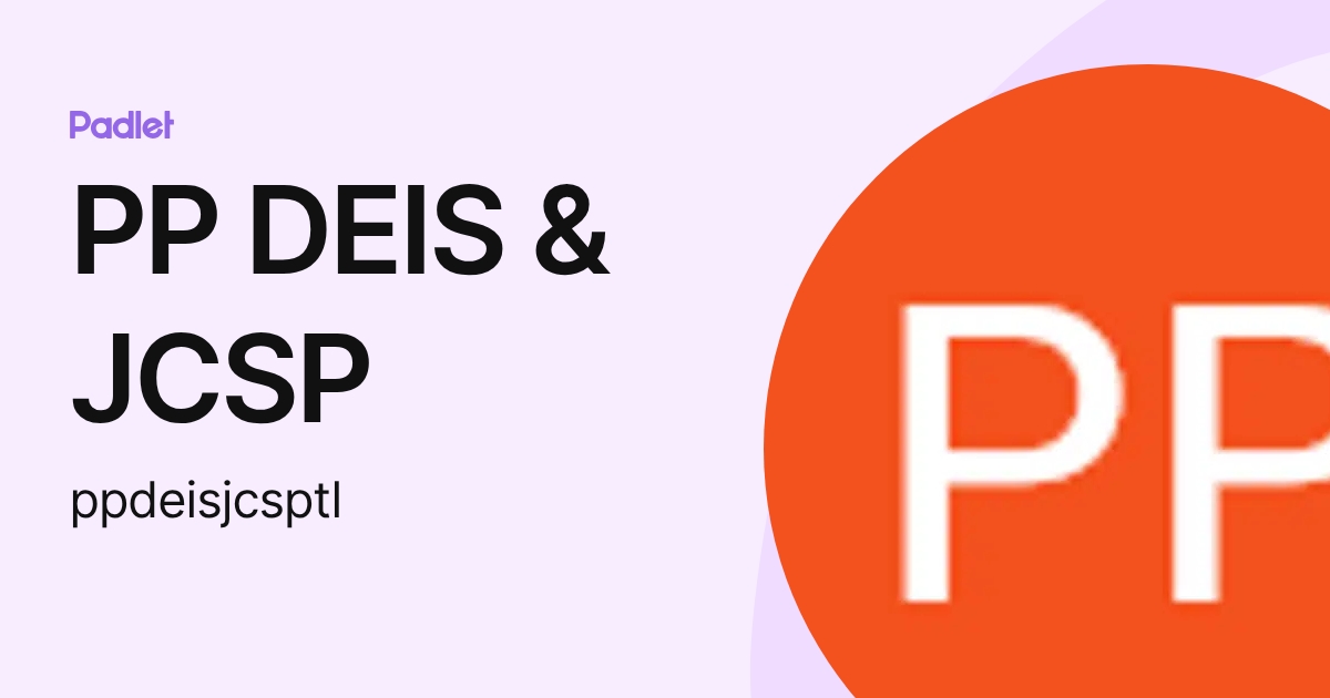 PP DEIS & JCSP (ppdeisjcsptl) profile | Padlet