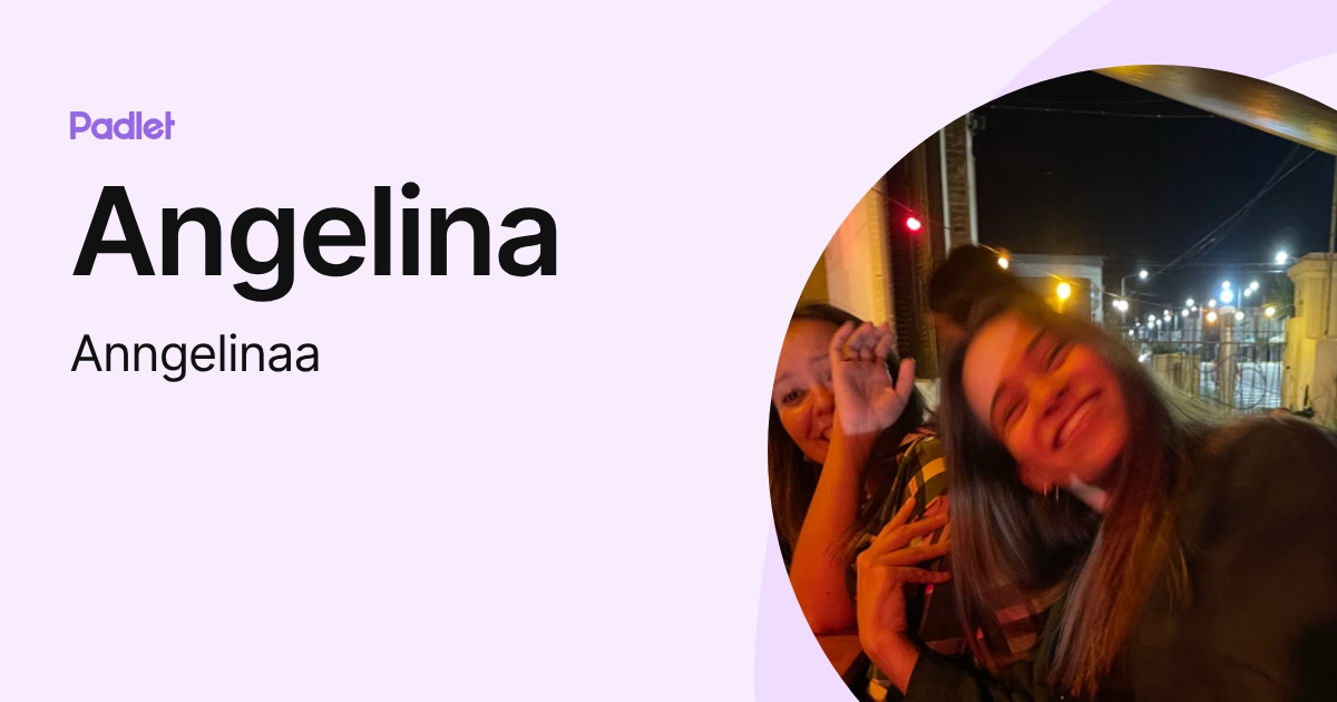 Angelina (Anngelinaa) profile | Padlet