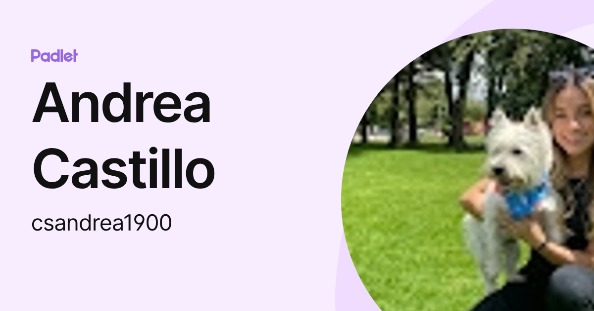 Andrea Castillo (csandrea1900) profile | Padlet