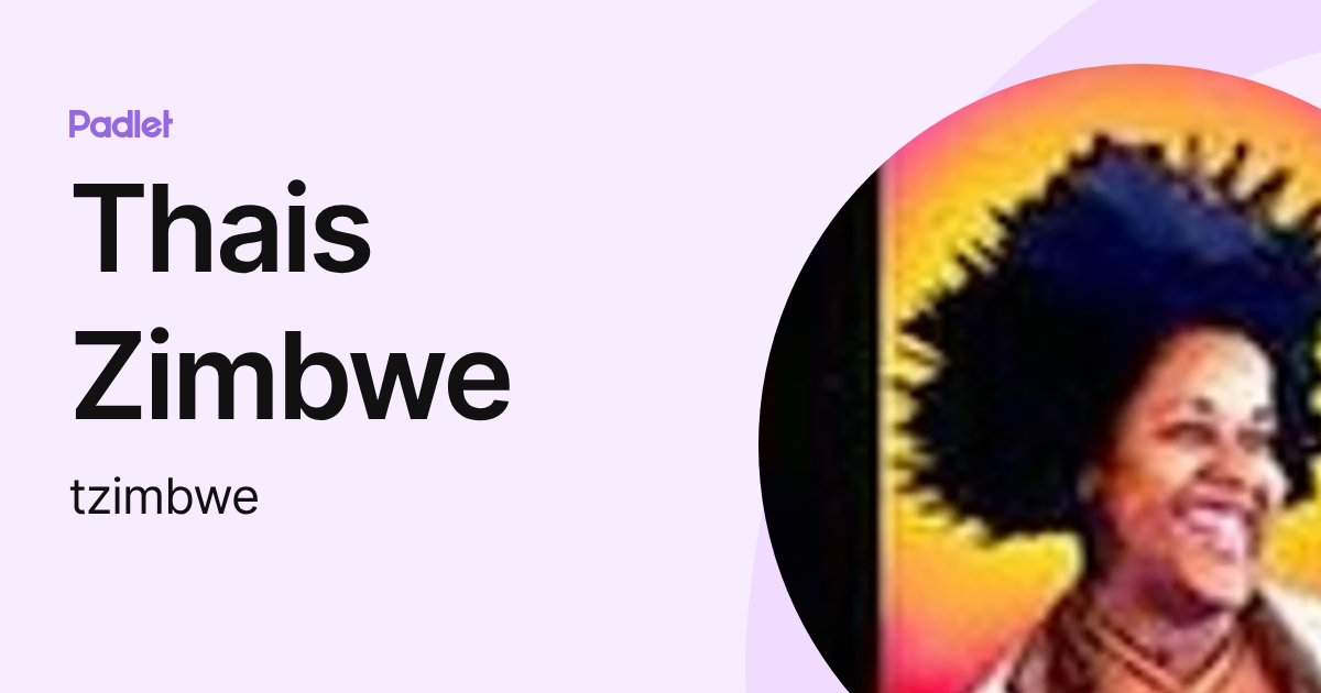 Thais Zimbwe (tzimbwe) profile | Padlet